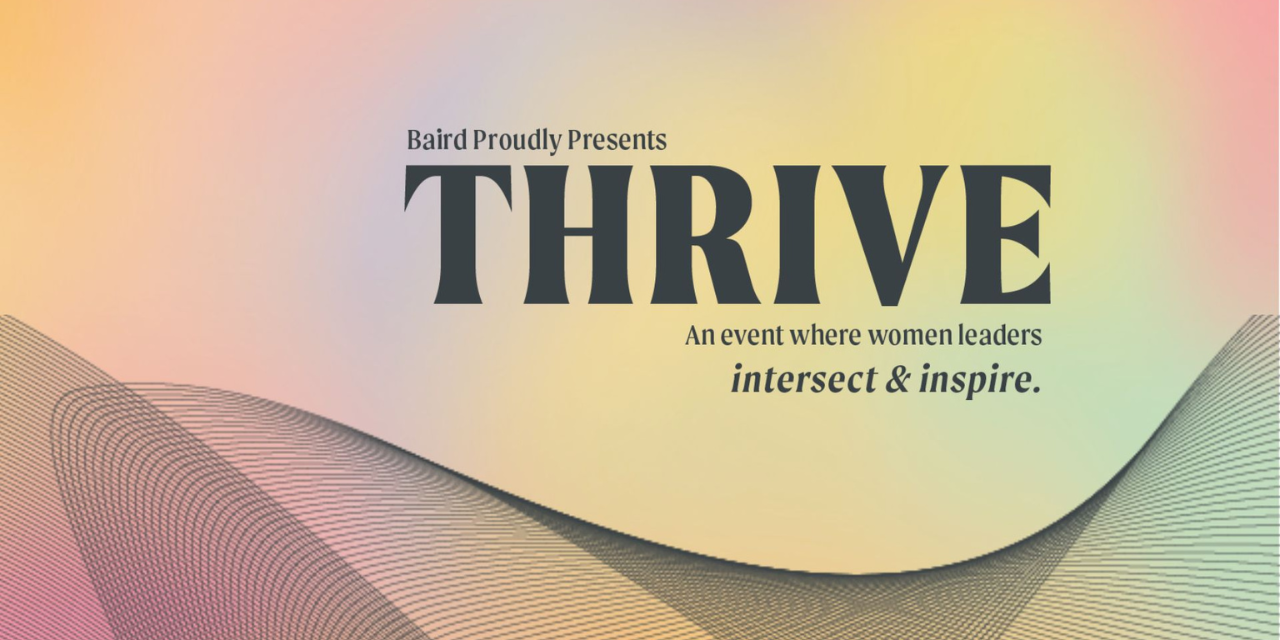  RJF Pro proudly presents Thrive. An event where women leaders intersect and inspire.